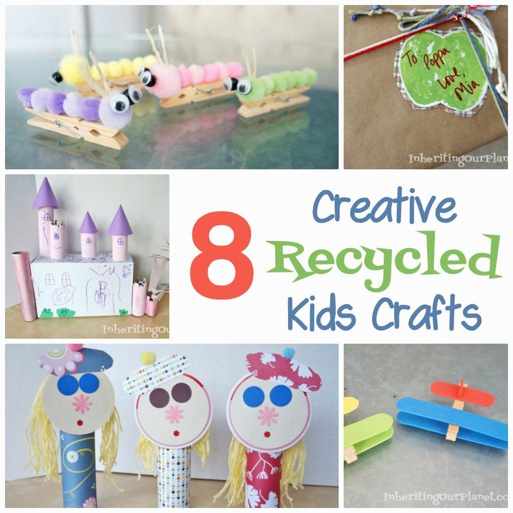 8 Creative Recycled Kids Crafts Diy Inspired